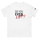 Get the trendy and structured look with this 100% cotton "Do you even lift? Classic tee" t-shirt from Mudify.